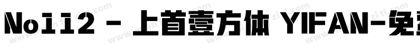 No112 - 上首壹方体 YIFAN字体转换